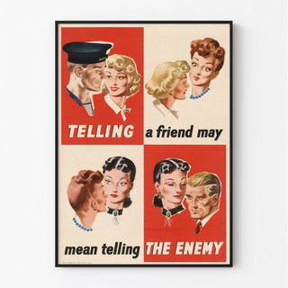 Affiche Seconde Guerre Mondiale - Telling a Friend May Mean Telling the Enemy