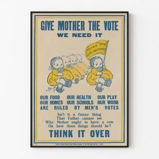 give-mother-the-vote-we-need-it