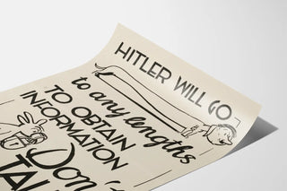 hitler-will-go-to-any-lengths-to-obtain-information-dont-talk