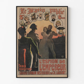 le-matin-publie-trois-feuilletons-lespion-de-lempereur-grand-roman-historique-par-ch-laurent