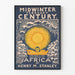 Midwinter Century Poster - The History of Africa's Development by Henry M. Stanley