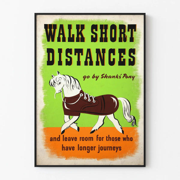 walk-short-distances-go-by-shanks-pony-and-leave-room-for-those-who-have-longer-journeys