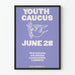 Iconic Event Poster Youth Caucus June 28 - Wall Decoration Poster